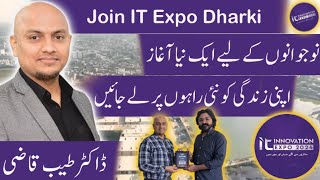 Join IT Innovation Expo Dharki | Empower Your Future | Dr. Tayyab Qazi | Karobar Kollege