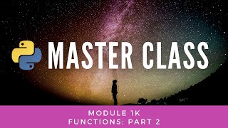 Functions: Part 2 (Python Master Class 1k)
