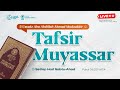 23. Tafsir Muyassar | Ustadz Abu Abdillah Ahmad Mudzakkir