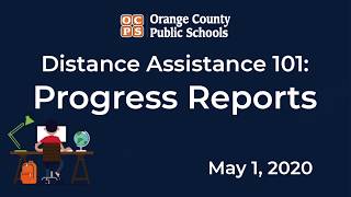 OCPS | Distance Assistance 101 - Progress Reports
