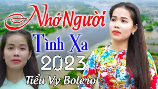 NHỚ NGƯỜI TÌNH XA - Tiểu Vy Bolero ➤ LÀM RUNG ĐỘNG HÀNG TRIỆU CON TIM ❤️