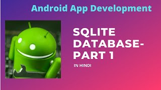 ANDROID STUDIO SQLite Database Tutorial PART-1 |Create Table and Insert data | Tutorial-35 (Hindi)