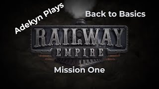 Railway Empire - Complete Collection - Back to Basics - Mission One