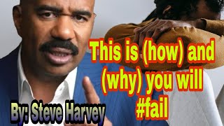 Most inspiring and motivational speech by: "Steve Harvey" Why you will (fail) 💢💢💢👌