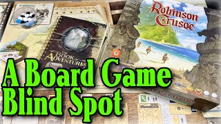 Robinson Crusoe - A casual discussion of a board game blind spot