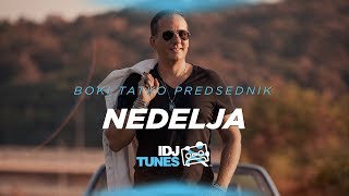 BOKI TATKO PREDSEDNIK - NEDELJA (OFFICIAL VIDEO)