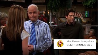 GUNTHER once said / FRIENDS