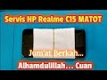 Servis HP Realme C15 MATOT gara-gara Jatuh#TeksoVlog