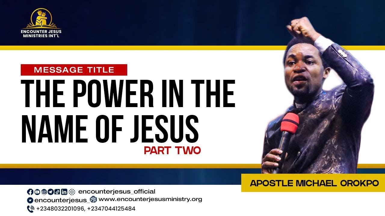 The Power In The Name Of Jesus Pt Two Apostle Michael Orokpo Youtube