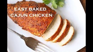 Easy Baked Cajun Chicken