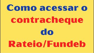 CONTRACHEQUE DO RATEIO DO FUNDEB EM MG