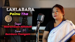 LAKLABARA POINU THA, SINGER || MAIREMBAM NILLABATI, COVER || BEMBEM THONGAM