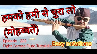 humko hami se chura lo (मोहब्बतें) flute tutorial with notations ||  Corona Flute Tutorial byTejpal