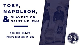 Toby, Napoleon and Slavery on Saint Helena | Napoleon 200