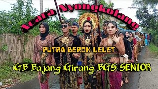 Acara Nyokolan Putra Berok Lelet GB Bajang Girang BGS Senior