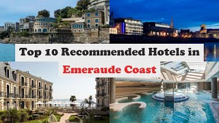 Top 10 Recommended Hotels In Emeraude Coast | Luxury Hotels In Emeraude Coast