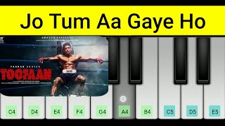Jo Tum Aa Gaye Ho Piano Tutorial - Arijit Singh | Toofaan | Mini Part Piano