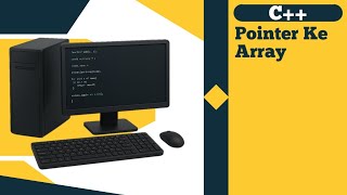 Pointer Ke Array - Pemrograman Dasar C++