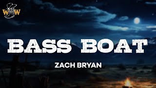 Zach Bryan - Bass Boat (Lyrics)