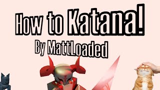 How To Katana (Phighting!)