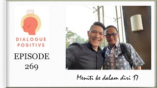 Dialogue Positive with Syaiful Karim : “Meniti ke Dalam Diri Part 17”