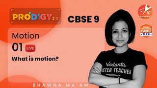 Motion L-1: What Is Motion | CBSE Class 9 Physics/Science Chapter 8 | Bhawna Mam | Vedantu 9 and 10