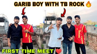 First Time Meet ♥️|@garibboi3716 And@TBROCK