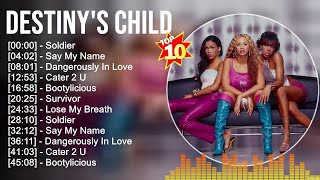 Destiny's Child Greatest Hits Full Album ▶️ Full Album ▶️ Top 10 Hits of All Time