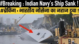 #Breaking : Indian Navy's Ship Sank !