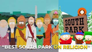 The BEST South Park Episodes Based on Religion!