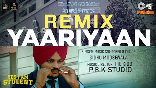 Yaariyaan Remix | Sidhu Moose Wala | Mandy Takhar | The Kidd | Ft. P.B.K Studio
