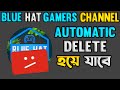 Blue Hat Gamers Channel Automatic Delete For Strike