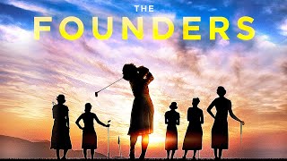 The Founders : the true story of female golfers who defied the odds