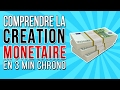 Comprendre la création monétaire