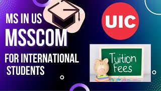 Decoding UIC's MSSCOM Journey: Tuition Fees, and Course Structure for International Students!