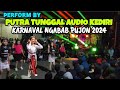 PERFORM BY PUTRA TUNGGAL AUDIO KEDIRI SPESIAL HUT DESA NGABAB KE-182 TH KEC.PUJON KAB MALANG 2024