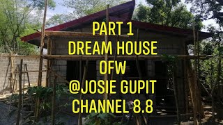 PART 1 BAHAY KATAS BILANG  OFW @ Josie Gupit channel 8.8