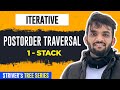 L12. Iterative Postorder Traversal using 1 Stack | C++ | Java | Binary Trees