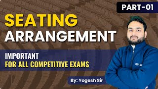 Seating Arrangements | Part-01 | By Yogesh Sir | For Banking, SSC, AFCAT and other Govt. Exams