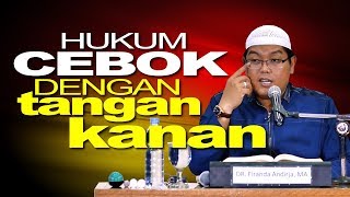 Bolehkah Cebok Dengan Tangan Kanan? DR Firanda Andirja MA