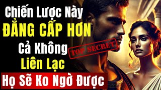 Chiến Lược Này Mạnh Hơn Cả Việc Không Liên Lạc... (Họ Sẽ Không Thể Ngờ Được!) ~ Hạnh Phúc Khắc Kỷ