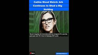 Cathie Wood Watch: Ark Continues to Shed a Big Holding|#shorts