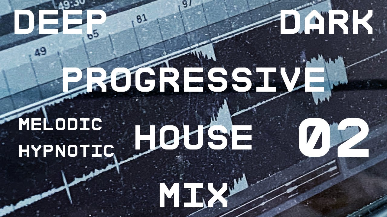 Deep Dark Hypnotic Progressive House Mix 03 Youtube Music