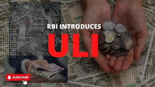 RBI introduces ULI - A Step Forward In India’s Digital Infrastructure Journey