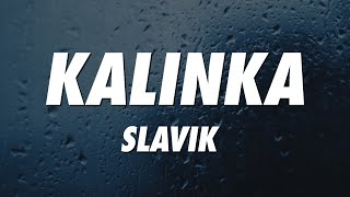 Slavik - Kalinka (Lyrics)