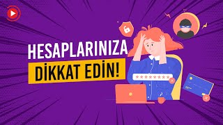 Hesabınız Neden Çalınıyor?