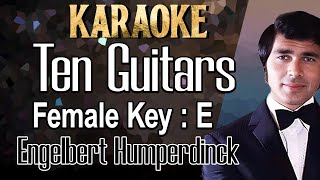 Ten Guitars (Karaoke) Engelbert Humperdinck Female Key E