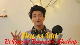New vs Old Bollywood Romantic Songs Mashup by Aksh Baghla
