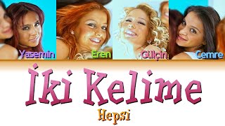 Hepsi - İki Kelime (Renk Kodlu Şarkı Sözü)