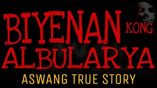 ANG BIYENAN KONG ALBULARYA | Aswang True Story